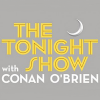 Tonight Show with Conan O'Brien